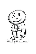 Little Dude - Learning How To Care Sticker